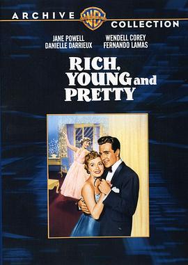 富有年轻美丽 Rich, Young and Pretty(1951)