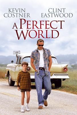 完美的世界 A Perfect World(1993)