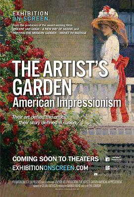 艺术家的花园：美国印象派 The Artist's Garden: American Impressionism(2017)