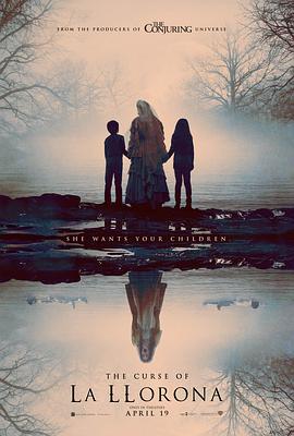 哭泣女人的诅咒 The Curse of La Llorona(2019)