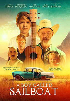 一个叫小小船的男孩 A Boy Called Sailboat(2018)