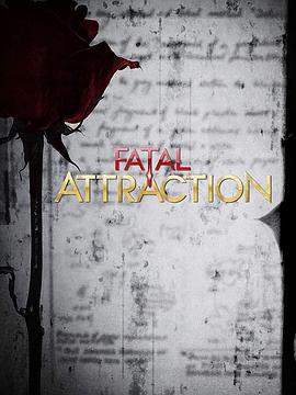 Fatal Attraction-英美剧Season 1 Season 1(2013)