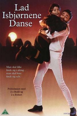 让北极熊跳舞 Lad isbjørnene danse(1990)