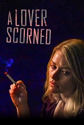 禁忌爱人 Scorned(2019)