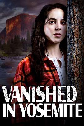 消失在优胜美地 Vanished in Yosemite(2023)