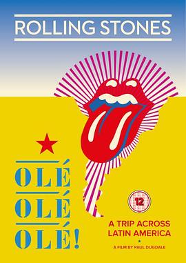 滚石乐园：南美震荡 The Rolling Stones Olé, Olé, Olé!: A Trip Across Latin America (2016)(2016)