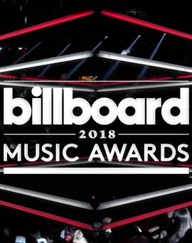 2018美国公告牌音乐大奖颁奖典礼 2018 Billboard Music Award(2018)