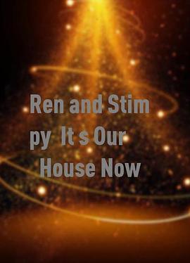 Ren and Stimpy: It's Our House Now!(2020)