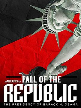 美利坚共和国的衰落 Fall of the Republic: The Presidency of Barack H. Obama(2009)