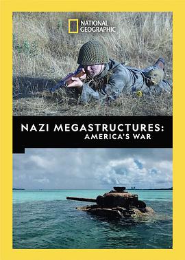 纳粹二战工程：美国之战 第五季 Nazi Megastructures: America's War Season 5(2019)