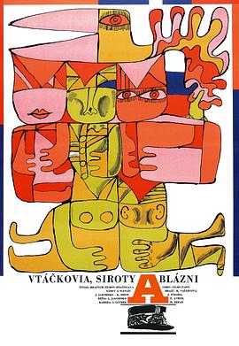 鸟，孤儿和愚人 Vtáčkovia, siroty a blázni(1969)