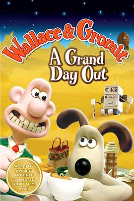 超级无敌掌门狗：月球野餐记 Wallace & Gromit: A Grand Day Out(1989)