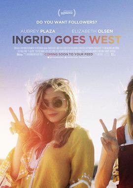 英格丽向西行 Ingrid Goes West(2017)