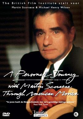 马丁·斯科塞斯的美国电影之旅 A Personal Journey with Martin Scorsese Through American Movies(1995)