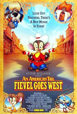 美国鼠谭2：西部历险记 An American Tail: Fievel Goes West(1991)