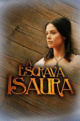 女奴伊佐拉 A Escrava Isaura(2004)