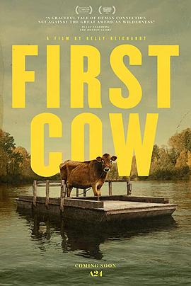 第一头牛 First Cow(2019)