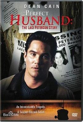 完美丈夫 《完美丈夫》(The Perfect Husband: The Laci Peterson Story)(2004)