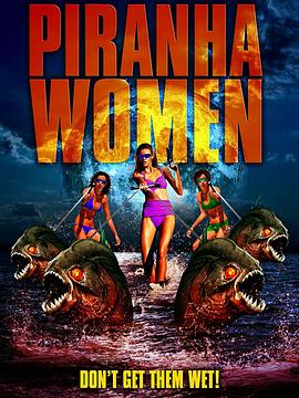 美女食人鱼 Piranha Women(2022)