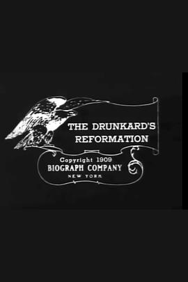 A Drunkard's Reformation(1909)