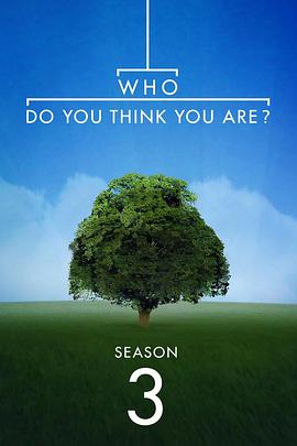 客从何处来 美国版 第三季 Who Do You Think You Are? Season 3(2012)