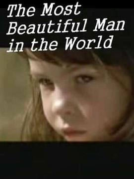 世界上最美的男子 The Most Beautiful Man in the World(2002)